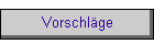 Vorschl�ge